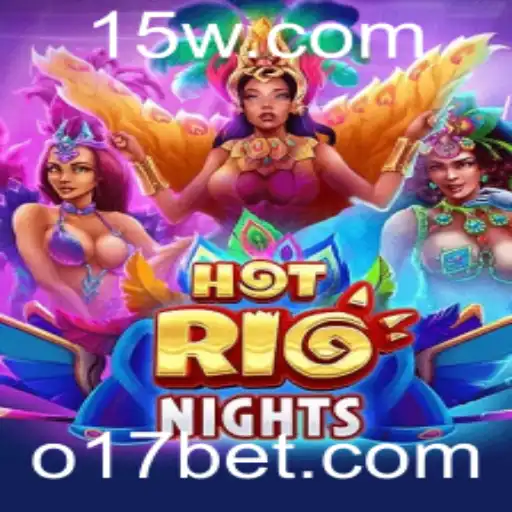 Desvendando HotRioNights: Uma Experiência de Jogo Vibrante com 17bet